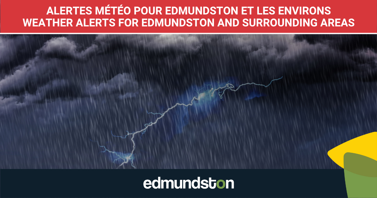 Alertes météorologiques pour Edmundston et le comté de Madawaska