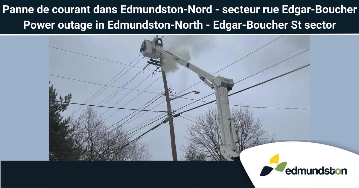 2026-03-08 : Panne de courant secteur Edmundston-Nord