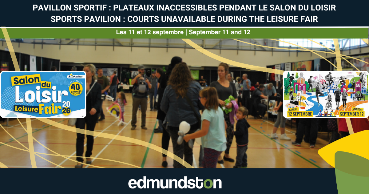 Fermeture temporaire des plateaux du Pavillon sportif pour le Salon du loisir