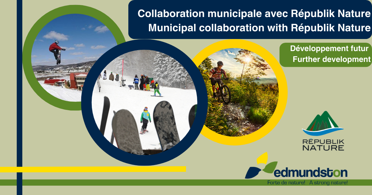 The City of Edmundston collaborates with Républik Nature for the development of this important recreation and tourism centre