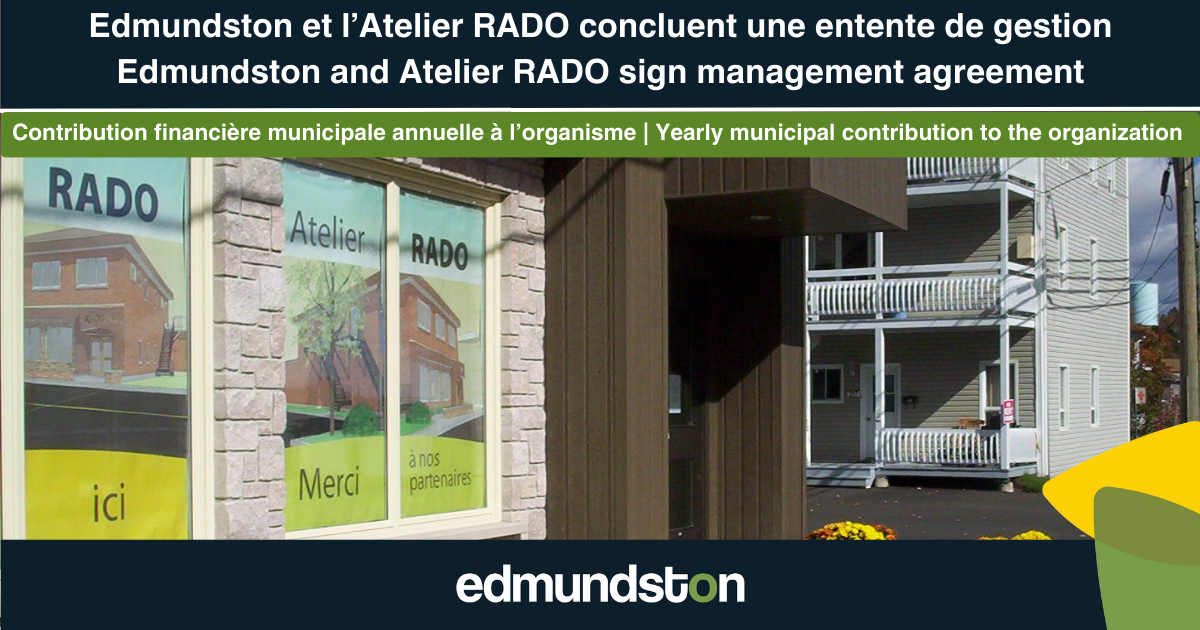 La Ville d&rsquo;Edmundston conclut une entente de gestion avec Atelier RADO Inc.