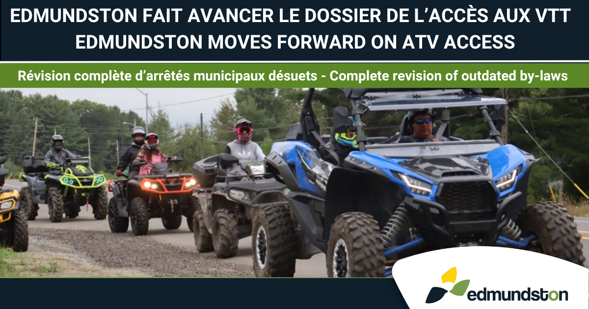 R&eacute;vision de l&rsquo;arr&ecirc;t&eacute; municipal concernant l&rsquo;acc&egrave;s des v&eacute;hicules hors route  sur certaines routes d&rsquo;Edmundston