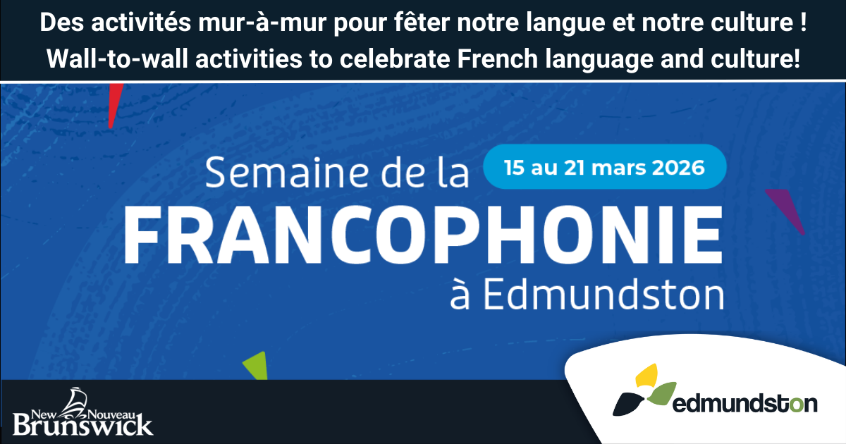 Semaine de la Francophonie à Edmundston : une programmation gratuite du 15 au 21 mars 2026