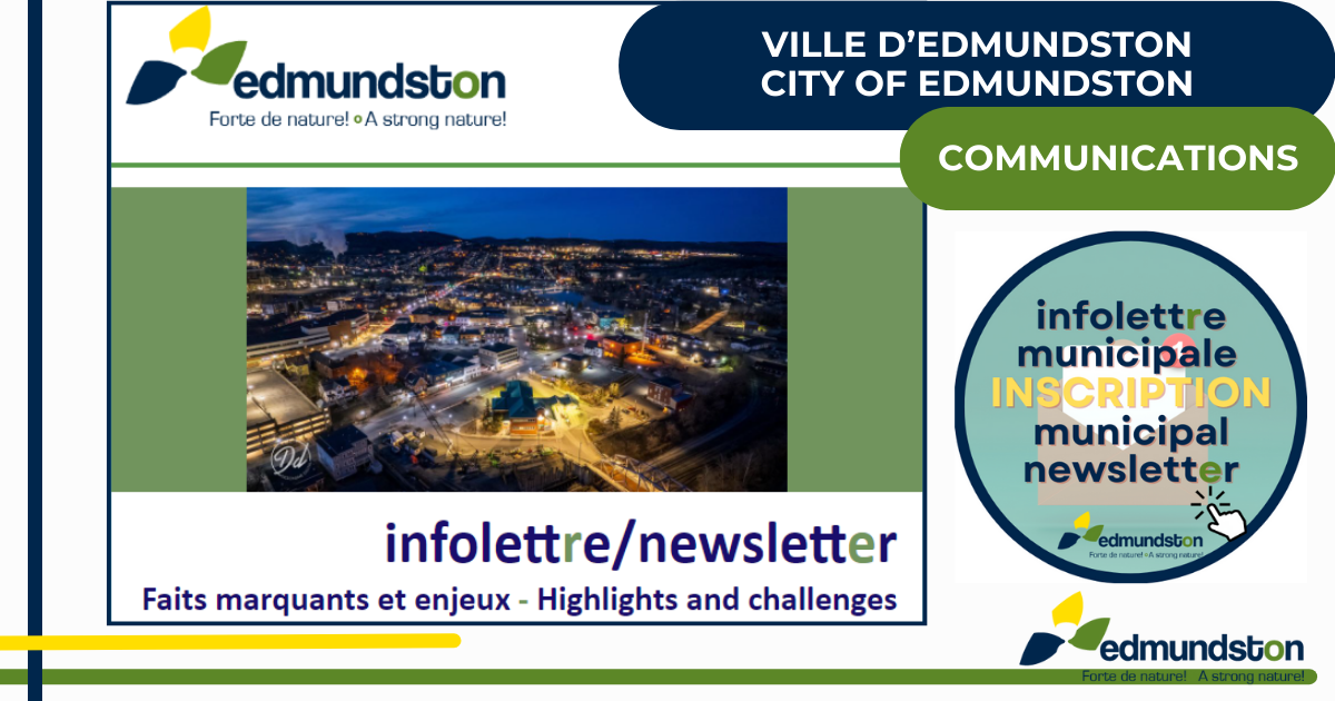 The City of Edmundston will share its most important information through a newsletter