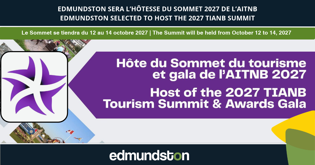 Edmundston sera l'hôtesse du Sommet 2027 de l'Association de l'industrie touristique du Nouveau-Brunswick