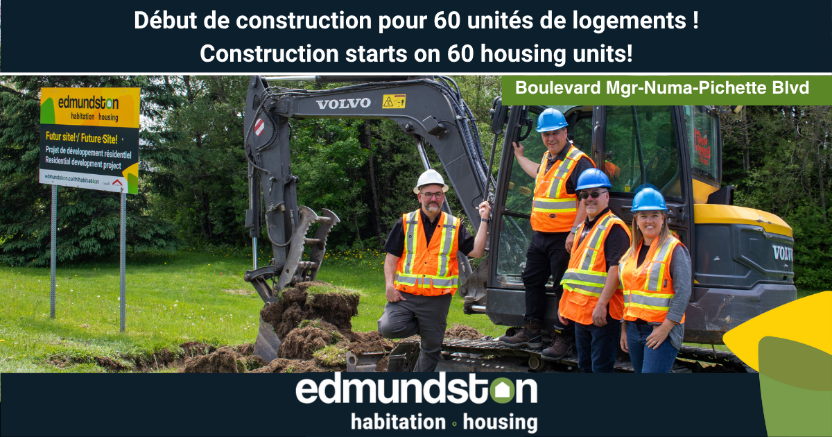 Bonne nouvelle à Edmundston : Début des constructions de nouveaux logements !